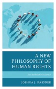 Cover-Bild zum Titel 'A New Philosophy of Human Rights' von 'Joshua J. Kassner'