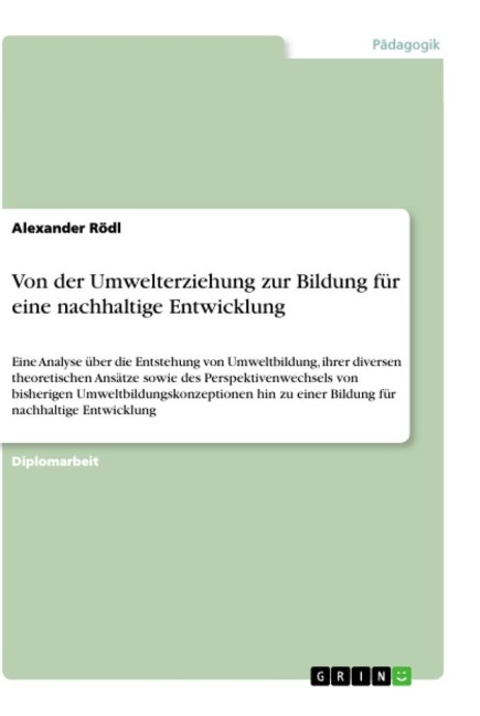 Von der Umwelterziehung zur Bildung für eine nachhaltige Entwicklung - Alexander Rödl