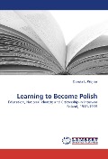 Cover-Bild zum Titel 'Learning to Become Polish' von 'Dorota L. Wojtas'