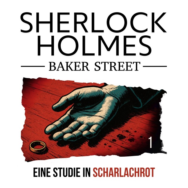 1: Eine Studie in Scharlachrot - Arthur Conan Doyle, Dennis Ehrhardt