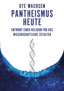 Cover-Bild zum Titel 'Pantheismus heute' von 'Ute Wachsen'