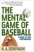 Cover-Bild zum Titel 'The Mental Game of Baseball' von 'H. A. Dorfman, Karl Kuehl'