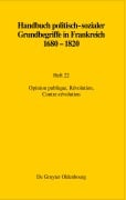 Handbuch politisch-sozialer Grundbegriffe in Frankreich 1680-1820, Opinion publique, Révolution, Contre-révolution - Jörn Leonhard, Hans-Jürgen Lüsebrink