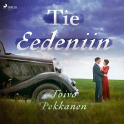 Cover-Bild zum Titel 'Tie Eedeniin' von 'Toivo Pekkanen'