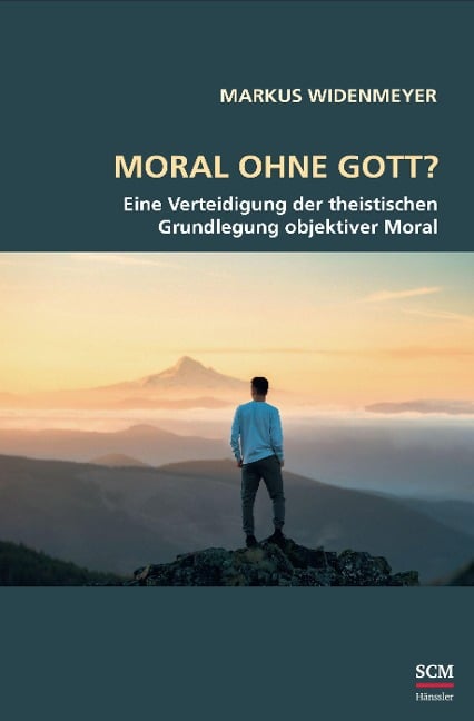 Moral ohne Gott? - Markus Widenmeyer