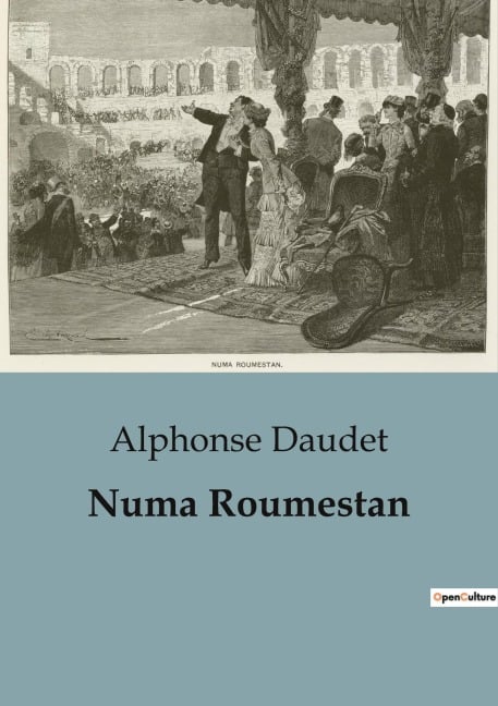 Numa Roumestan - Alphonse Daudet