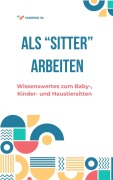 Als "Sitter" Arbeiten - Mareike W.