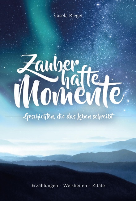 Zauberhafte Momente - Rieger Gisela