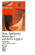 Schweigen auf deine Lippen - Rose Ausländer