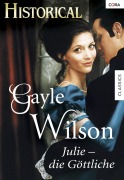 Cover-Bild zum Titel 'JULIE - DIE GÖTTLICHE' von 'Gayle Wilson'
