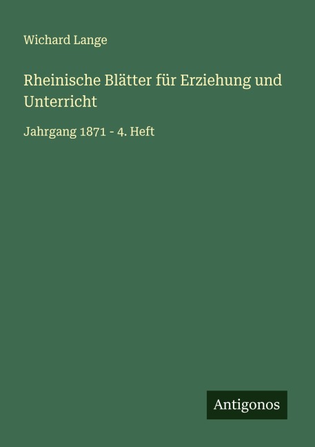 Rheinische Blätter für Erziehung und Unterricht - Wichard Lange