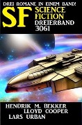 Science Fiction Dreierband 3061 - Hendrik M. Bekker, Lars Urban, Lloyd Cooper