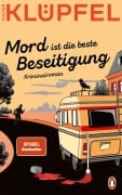 Cover-Bild zum Titel 'Mord ist die beste Beseitigung' von 'Volker Klüpfel'