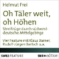 Oh Täler weit, oh Höhen - Helmut Frei