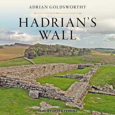 Hadrian's Wall - Adrian Goldsworthy