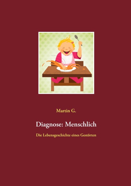 Diagnose: Menschlich - Martin G.