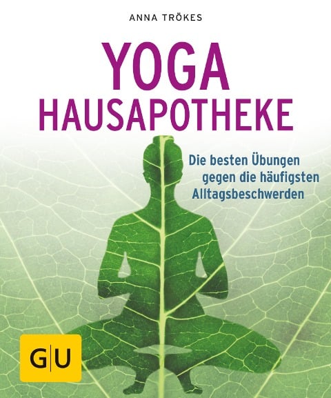 Yoga Hausapotheke - Anna Trökes