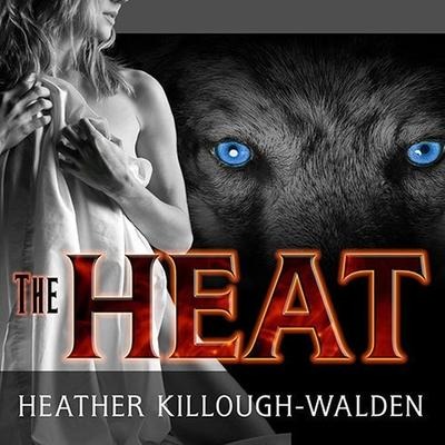 The Heat Lib/E - Heather Killough-Walden