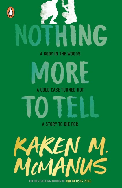 Nothing More to Tell - Karen M. McManus