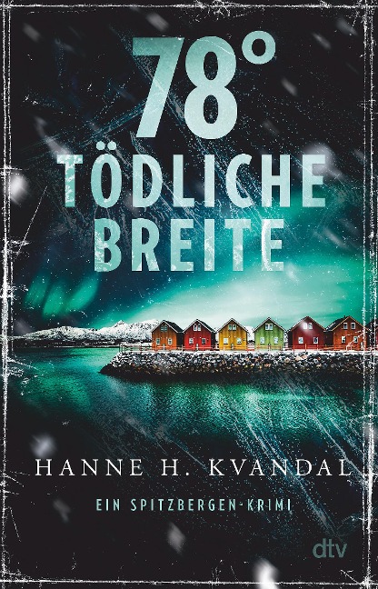 78° tödliche Breite - Hanne H. Kvandal