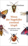 Cover-Bild zum Titel 'Wenn der Nagekäfer zweimal klopft' von 'Dave Goulson'