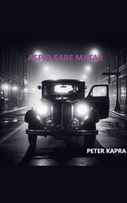 Aspid Sabe Matar - Peter Kapra