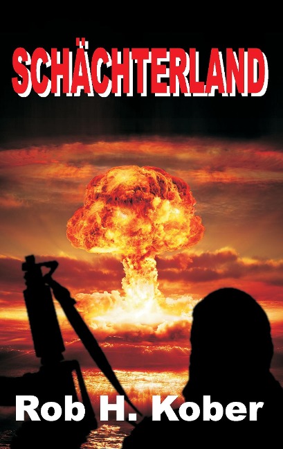 Schächterland - Rob H. Kober