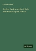 Cover-Bild zum Titel 'Goethes Clavigo und die sittliche Weltanschauung des Dichters' von 'Christian Semler'
