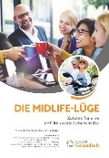 Die Midlife-Lüge - Michaela Eberhard, Katrin Burkhardt