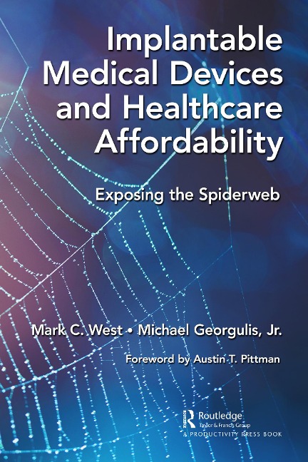 Implantable Medical Devices and Healthcare Affordability - Mark C. West, Michael Georgulis Jr.