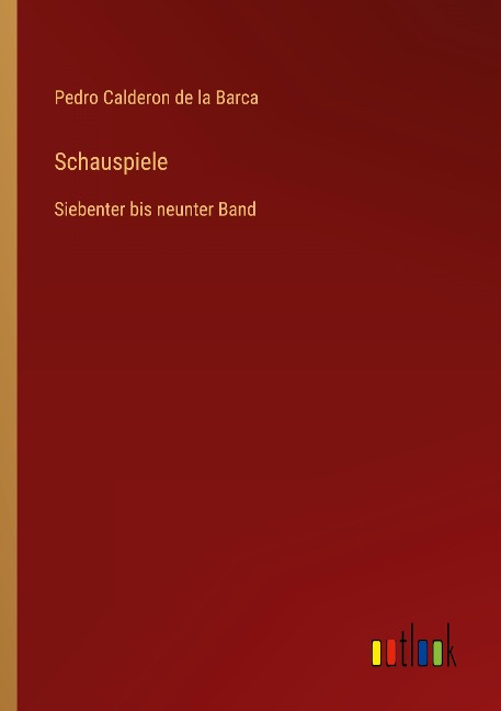 Schauspiele - Pedro Calderon De La Barca