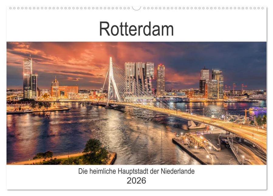 Rotterdam - Die heimliche Hauptstadt der Niederlande (Wandkalender 2026 DIN A2 quer), CALVENDO Monatskalender - Stefan Schröder