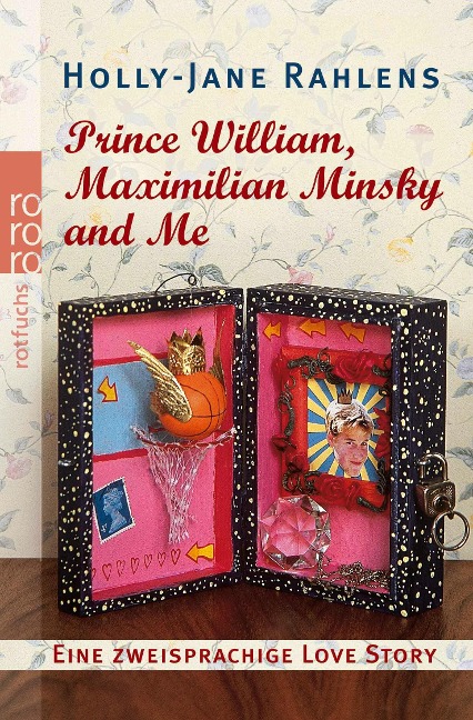 Prince William, Maximilian Minsky and Me - Holly-Jane Rahlens