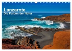 Lanzarote - Die Farben der Natur (Wandkalender 2026 DIN A3 quer), CALVENDO Monatskalender - Dirk Bester