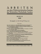 Cover-Bild zum Titel 'Arbeiten aus dem Elektrotechnischen Institut der Technischen Hochschule Aachen' von 'W. Rogowski'
