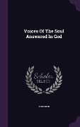 Cover-Bild zum Titel 'Voices Of The Soul Answered In God' von 'John Reid'