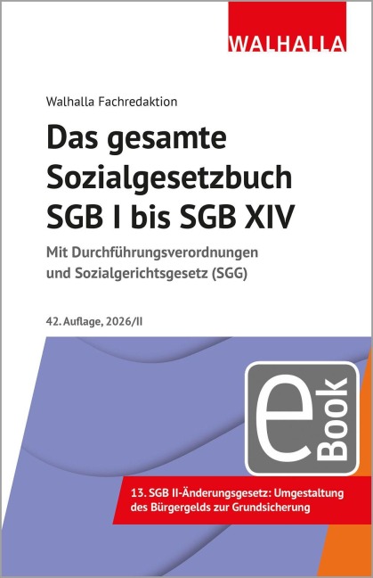 Das gesamte Sozialgesetzbuch SGB I bis SGB XIV Ausgabe 2026/II - Walhalla Fachredaktion