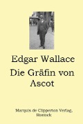 Cover-Bild zum Titel 'Die Gräfin von Ascot' von 'Edgar Wallace'