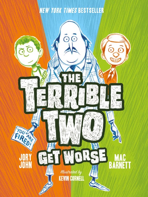 The Terrible Two Get Worse - Mac Barnett, Jory John