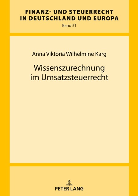 Wissenszurechnung im Umsatzsteuerrecht - Anna Viktoria Wilhelmine Karg