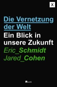 Cover-Bild zum Titel 'Die Vernetzung der Welt' von 'Eric Schmidt, Jared Cohen'