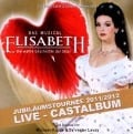 Elisabeth-Das Musical-Live - Castalbum Live