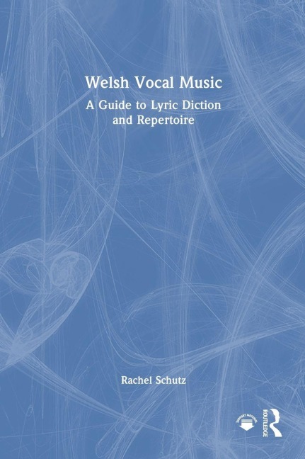 Welsh Vocal Music - Rachel Schutz