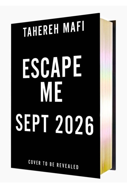 Escape Me Deluxe Limited Edition - Tahereh Mafi