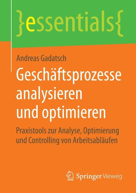 Geschäftsprozesse analysieren und optimieren - Andreas Gadatsch