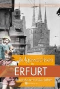 Cover-Bild zum Titel 'Aufgewachsen in Erfurt in den 40er und 50er Jahren' von 'Eike Küstner'