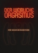 Cover-Bild zum Titel 'Der weibliche Orgasmus - Intime Massagen und Orgasmustraining' von ''