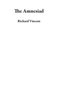 Cover-Bild zum Titel 'The Amnesiad' von 'Richard Vincent'