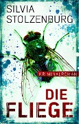 Cover-Bild zum Titel 'Die Fliege' von 'Silvia Stolzenburg'