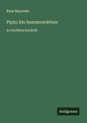 Cover-Bild zum Titel 'Pipin; Ein Sommererlebnis' von 'Rosa Mayreder'